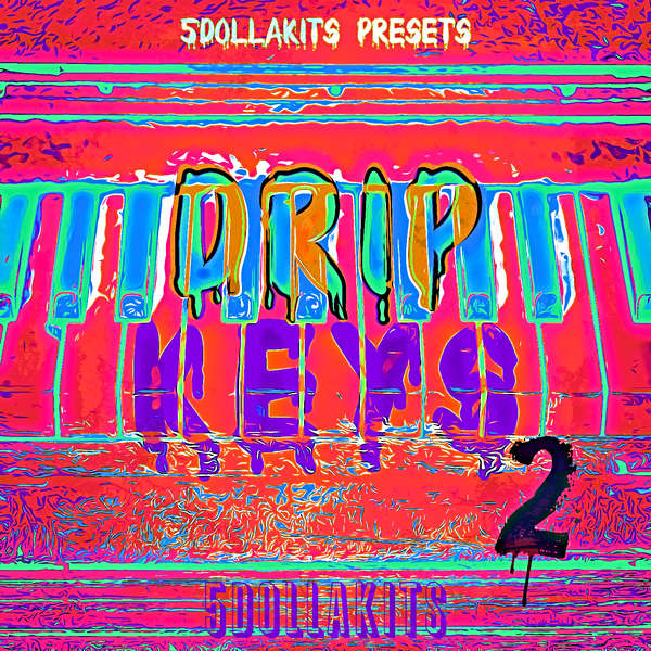 Sounds & Samples from 5DOLLAKITS - Drip Keys 2 | slooply.com